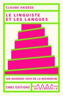 LE LINGUISTE ET LES LANGUES - CLAUDE HAGÈGE