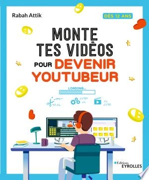 MONTE TES VIDÉOS POUR DEVENIR YOUTUBEUR - RABAH ATTIK