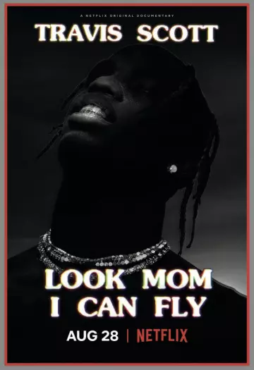 Travis Scott: Look Mom I Can Fly