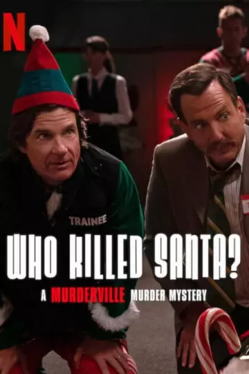 Who Killed Santa? A Murderville Murder Mystery