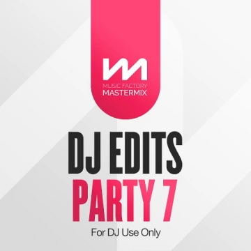 Mastermix - DJ Edits Party Vol. 7