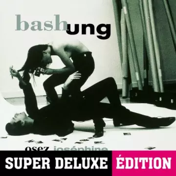 Alain Bashung - Osez Joséphine (Super Deluxe Edition)