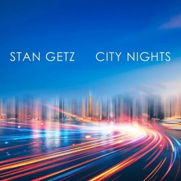 Stan Getz - City Nights