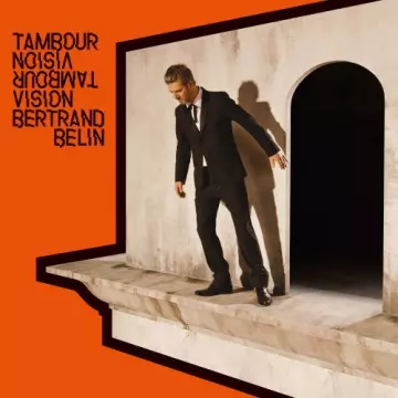 Bertrand Belin - Tambour Vision