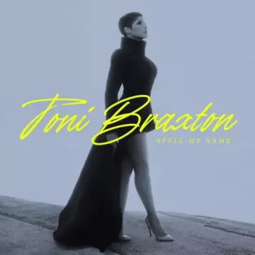 Toni Braxton - Spell My Name